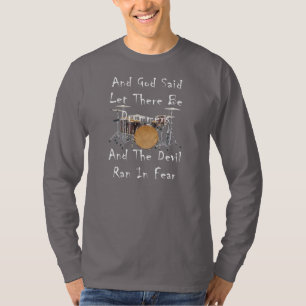 Let there Be Drummers T-Shirt