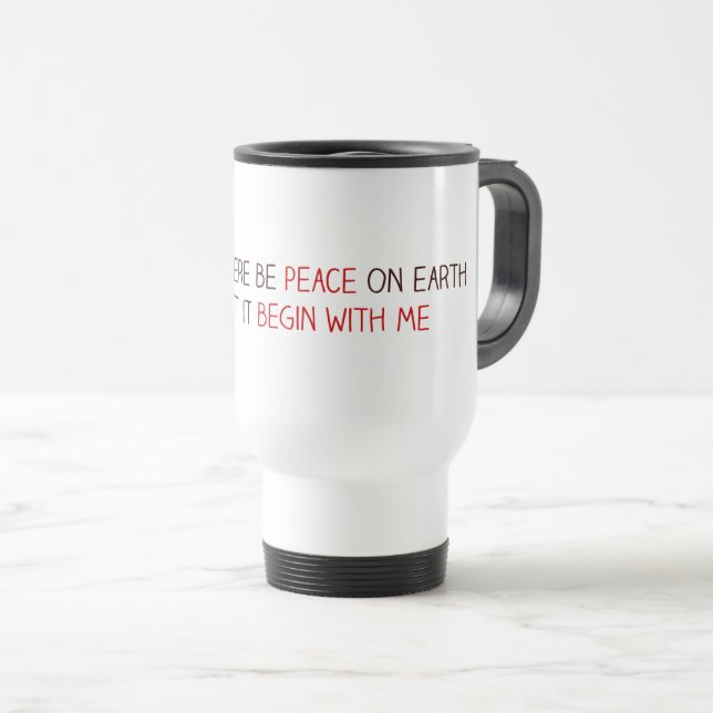 Let there be peace on earth travel mug (Front Right)