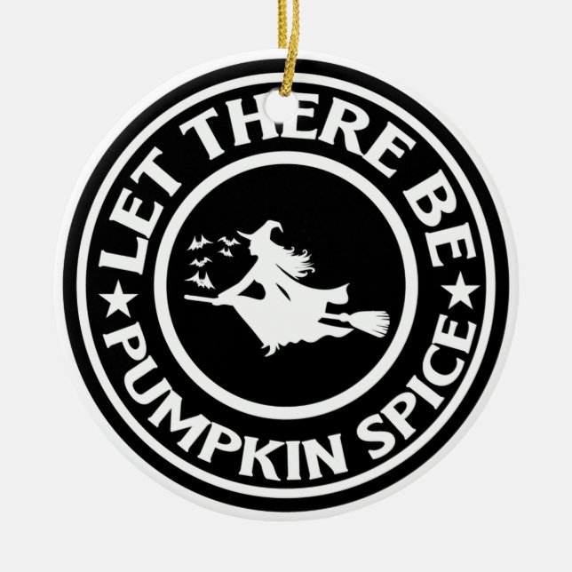 Let There Be Pumpkin Spice Ceramic Tree Decoration (Front)