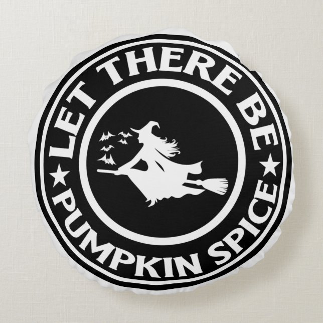 Let There Be Pumpkin Spice Round Cushion (Back)