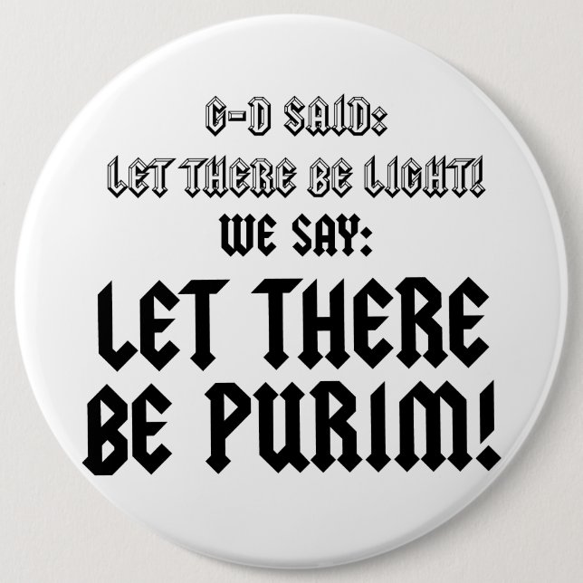 let there be purim 6 cm round badge (Front)