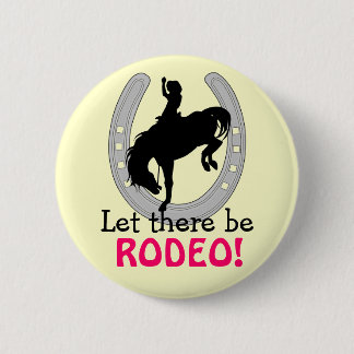 Let there be RODEO BUTTON