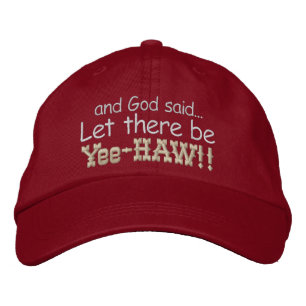Let there be Yee HAW Embroidered Cap
