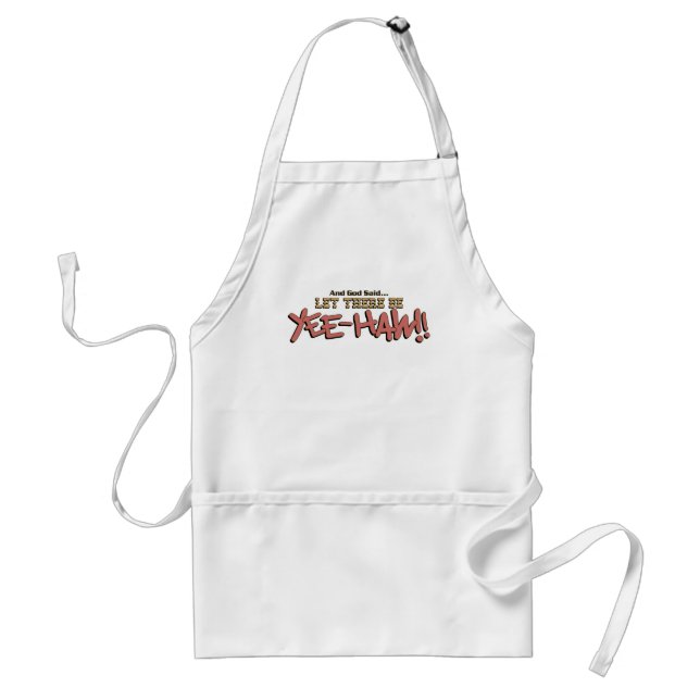 Let There Be Yeehaw BBQ  Apron (Front)