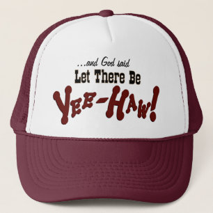 Let There Be YeeHaw! Trucker Hat
