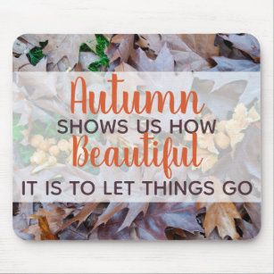 let things go Autumn fallen leaves brown foliage Mouse Mat