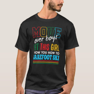 Let This Girl Show You How To Barefoot Ski Funny T-Shirt