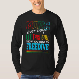 Let This Girl Show You How To Freedive Funny Freed T-Shirt
