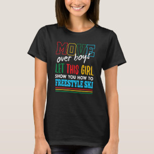 Let This Girl Show You How To Freestyle Ski Funny T-Shirt