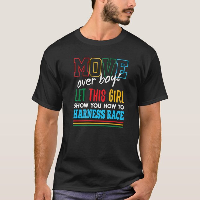 Let This Girl Show You How To Harness Race Funny P T-Shirt (Front)