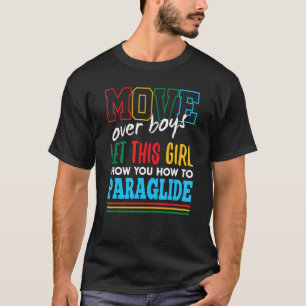 Let This Girl Show You How To Paraglide Funny Para T-Shirt