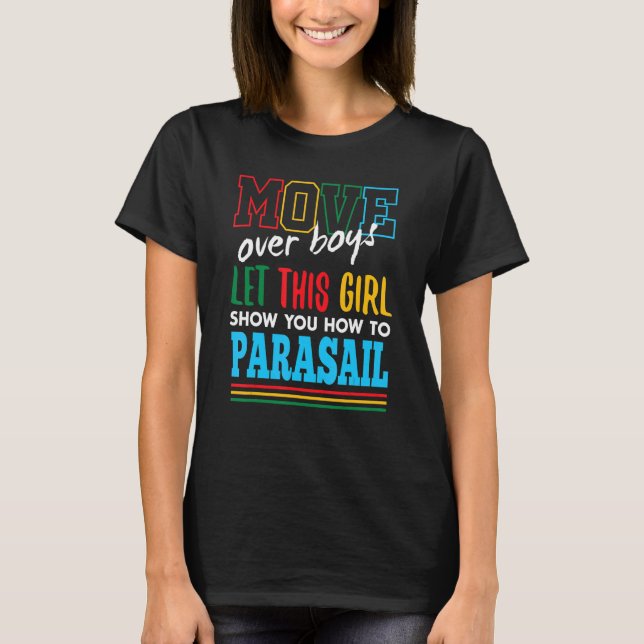 Let This Girl Show You How To Parasail Funny Paras T-Shirt (Front)