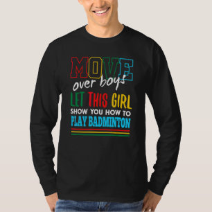 Let This Girl Show You How To Play Badminton Funny T-Shirt
