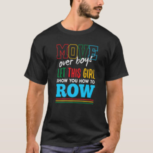 Let This Girl Show You How To Row Funny Rowing Hum T-Shirt