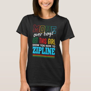 Let This Girl Show You How To Zipline Funny Ziplin T-Shirt