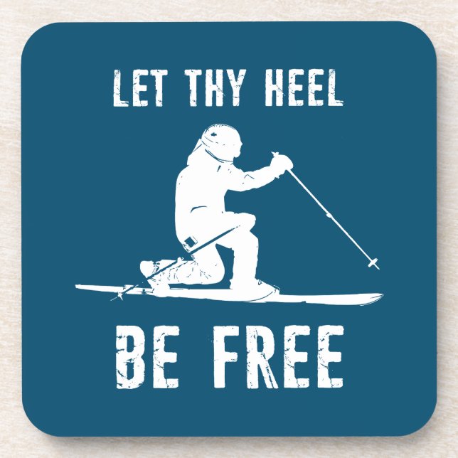 Let Thy Heel Be Free Telemark Skiing Coaster (Front)