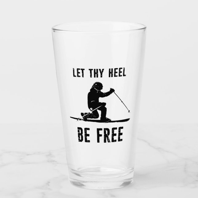 Let Thy Heel Be Free Telemark Skiing Glass (Front)
