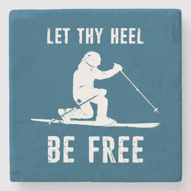 Let Thy Heel Be Free Telemark Skiing Stone Coaster (Front)