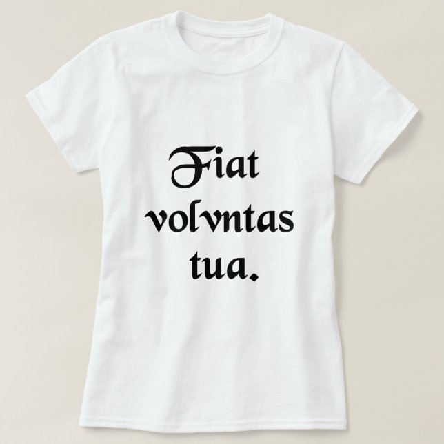 Let Thy will. T-Shirt (Design Front)