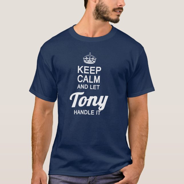 Let Tony handle it! T-Shirt (Front)