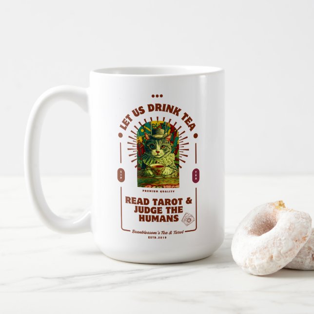 Let us Drink Tea, Read Tarot, and Judge Humans Mug (With Donut)