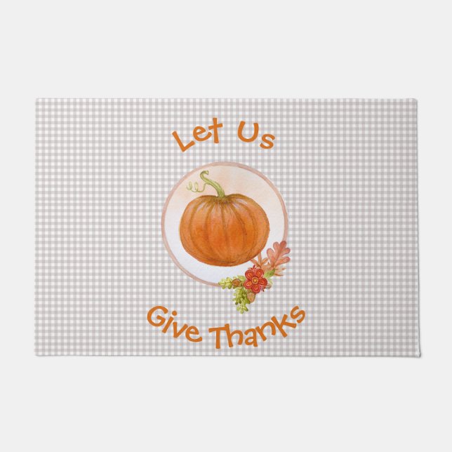 Let Us Give Thanks - Pumpkin And Flowers Doormat (Front)