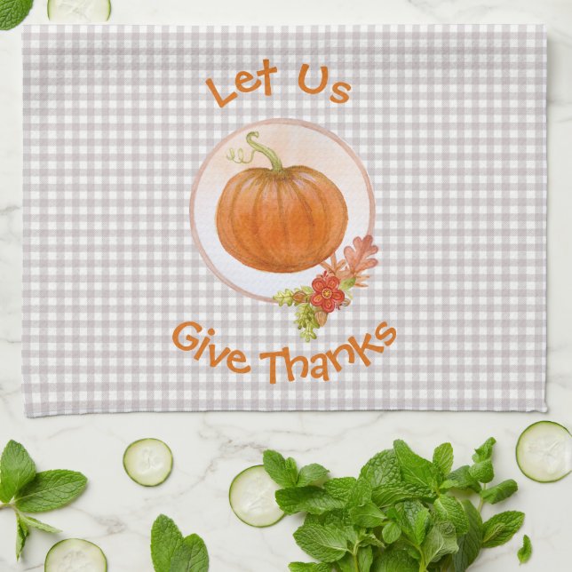 Let Us Give Thanks - Pumpkin And Flowers Tea Towel (Folded)
