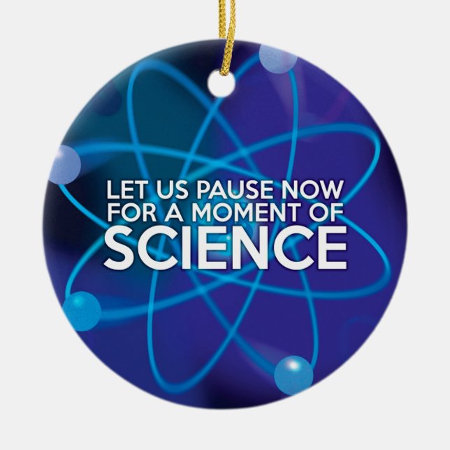 LET US PAUSE NOW FOR A MOMENT OF SCIENCE CERAMIC TREE DECORATION (Front)