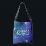 LET US PAUSE NOW FOR A MOMENT OF SCIENCE CROSSBODY BAG<br><div class="desc">LET US PAUSE NOW FOR A MOMENT OF SCIENCE CROSS OVER BAG. Staying positive is never easy unless you think like a proton and then you'll always stay positive. Now share the good news. Cool, trendy and fun science inspired cross over bag designed as a gift for all scientists, science...</div>