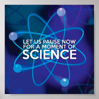 LET US PAUSE NOW FOR A MOMENT OF SCIENCE