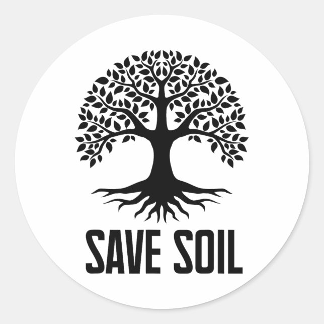 Let Us Save Soil Movement Make It Save Soil Earth  Classic Round Sticker (Front)