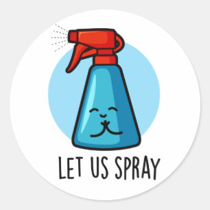 Let Us Spray Funny Praying Bottle Pun Classic Round Sticker
