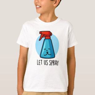 Let Us Spray Funny Praying Bottle Pun  T-Shirt