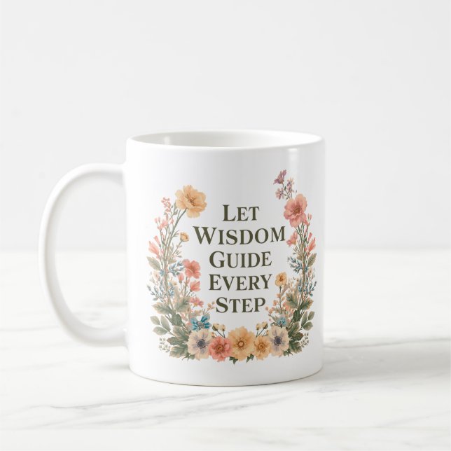 Let Wisdom Guide Every Step Inspirational Coffee Mug (Left)