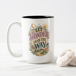 Let Wonder Lead the Way Whimsical Adventure Quote Two-Tone Coffee Mug