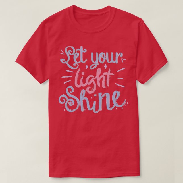 Let you shine T-Shirt (Design Front)