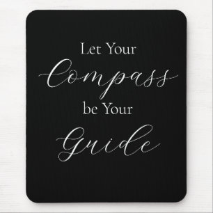 'Let Your Compass Be Your Guide' Phrase White  Mouse Mat