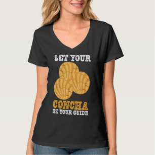 Let Your Concha Be Your Guide Spanish Sweet Bread T-Shirt