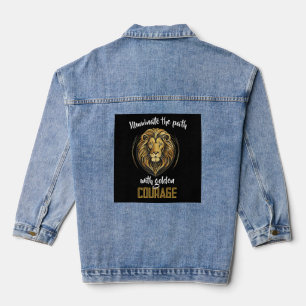 "Let your courage shine like a golden lion." Denim Jacket