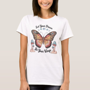 Let Your Dream Be Your Wings Butterfly Celestial T-Shirt