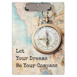 Let Your Dreams Be Your Compass Clipboard
