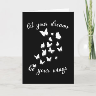Let Your Dreams Be Your Wings Card