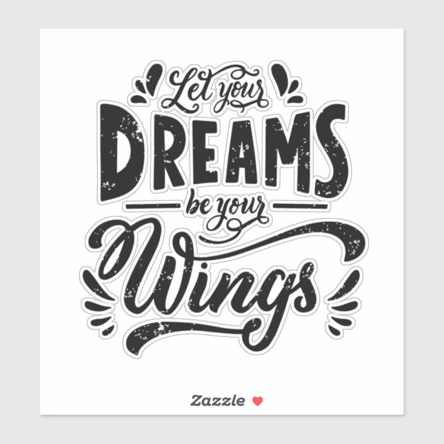 Let Your Dreams Be Your Wings Inspirational  (Sheet)