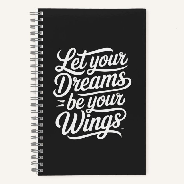 Let your Dreams be your Wings Notebook (Front)