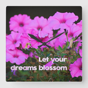 Let Your Dreams Blossom Square Wall Clock