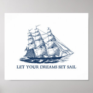 Let Your Dreams Set Sail Sailboat Print