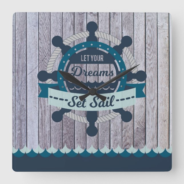 Let Your Dreams Set Sail Square Wall Clock (Front)