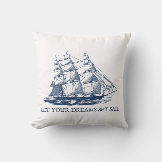 Let Your Dreams Set Sail Throw Pillow (Front)