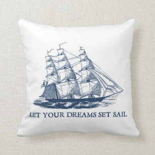 Let Your Dreams Set Sail Throw Pillow