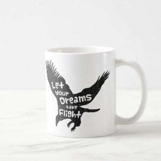 Let Your Dreams Take Flight Flying Eagle Coffee Mug